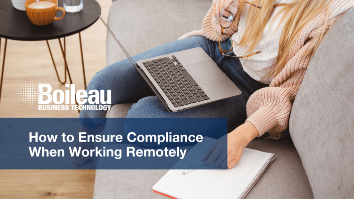 Boileau work from home compliance cybersecurity