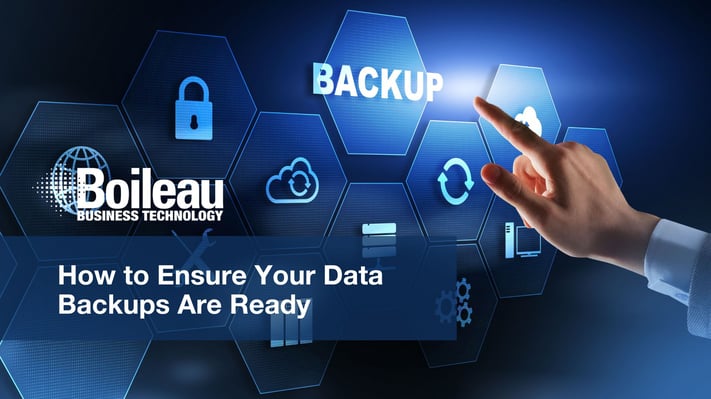 Boileau-blog-how-to-ensure-your-data-backups-are-ready-banner
