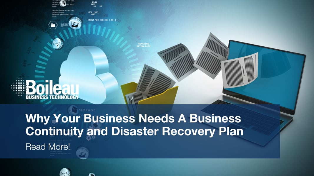 Why Your Business Needs A Business Continuity and Disaster Recovery Plan
